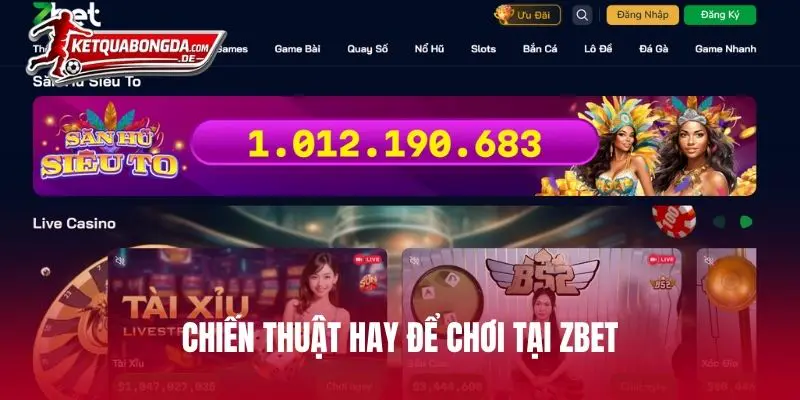 Chiến thuật hay để chơi tại ZBET
