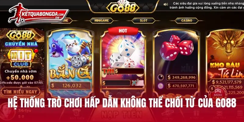 Hệ thống trò chơi hấp dẫn không thể chối từ của GO88
